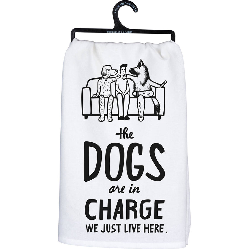 The Dogs Are In Charge Kitchen Towel
