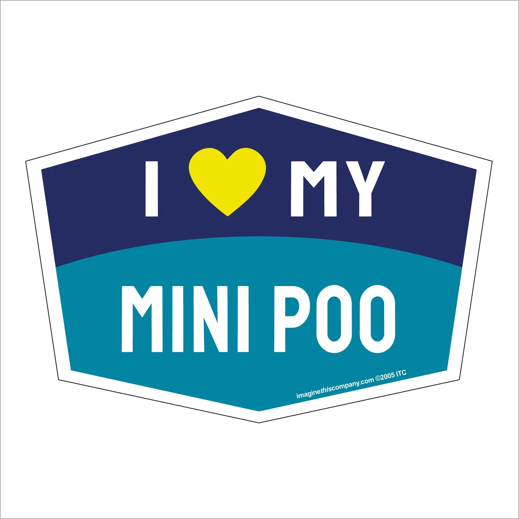 I Love My Mini Poo Hexagon Shaped Magnet
