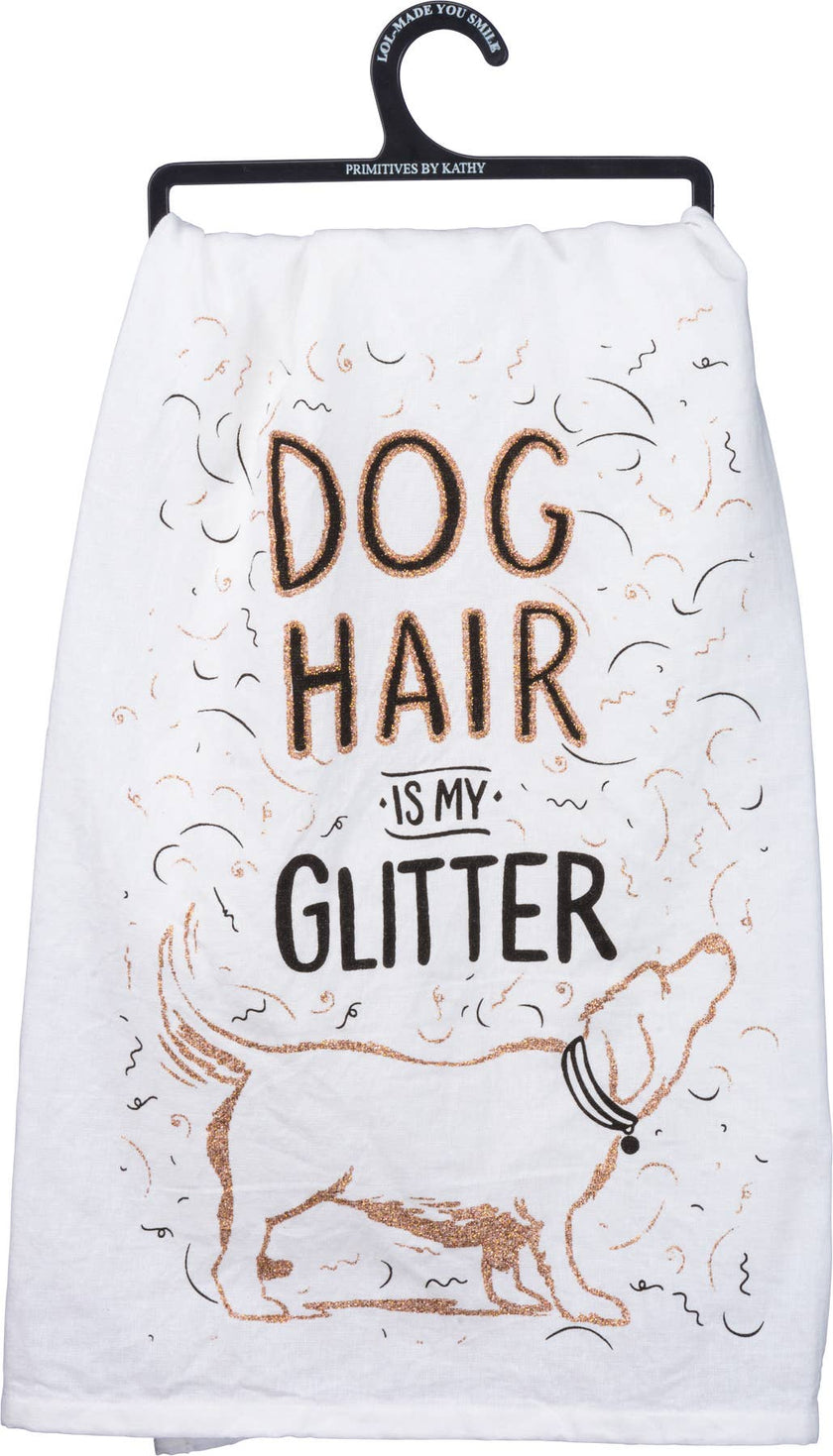 Dog Hair Is My Glitter Kitchen Towel