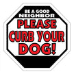 Be A Good Neighbor - Please Curb Your Dog! Garden Sign