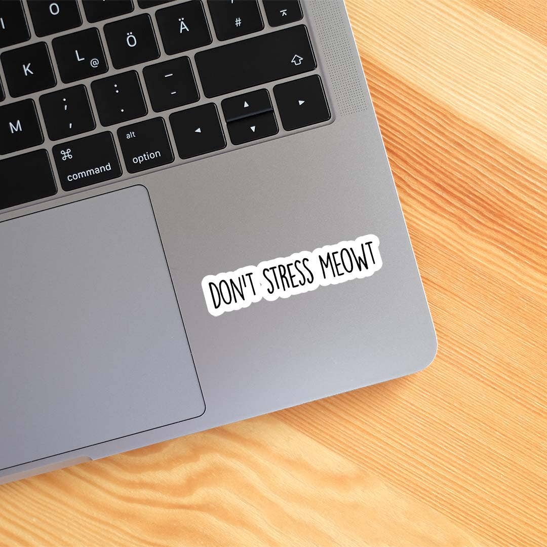 Don't Stress Meowt Funny Sticker Vinyl Decal