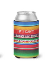If I Can't Bring My Dog Can Insulator