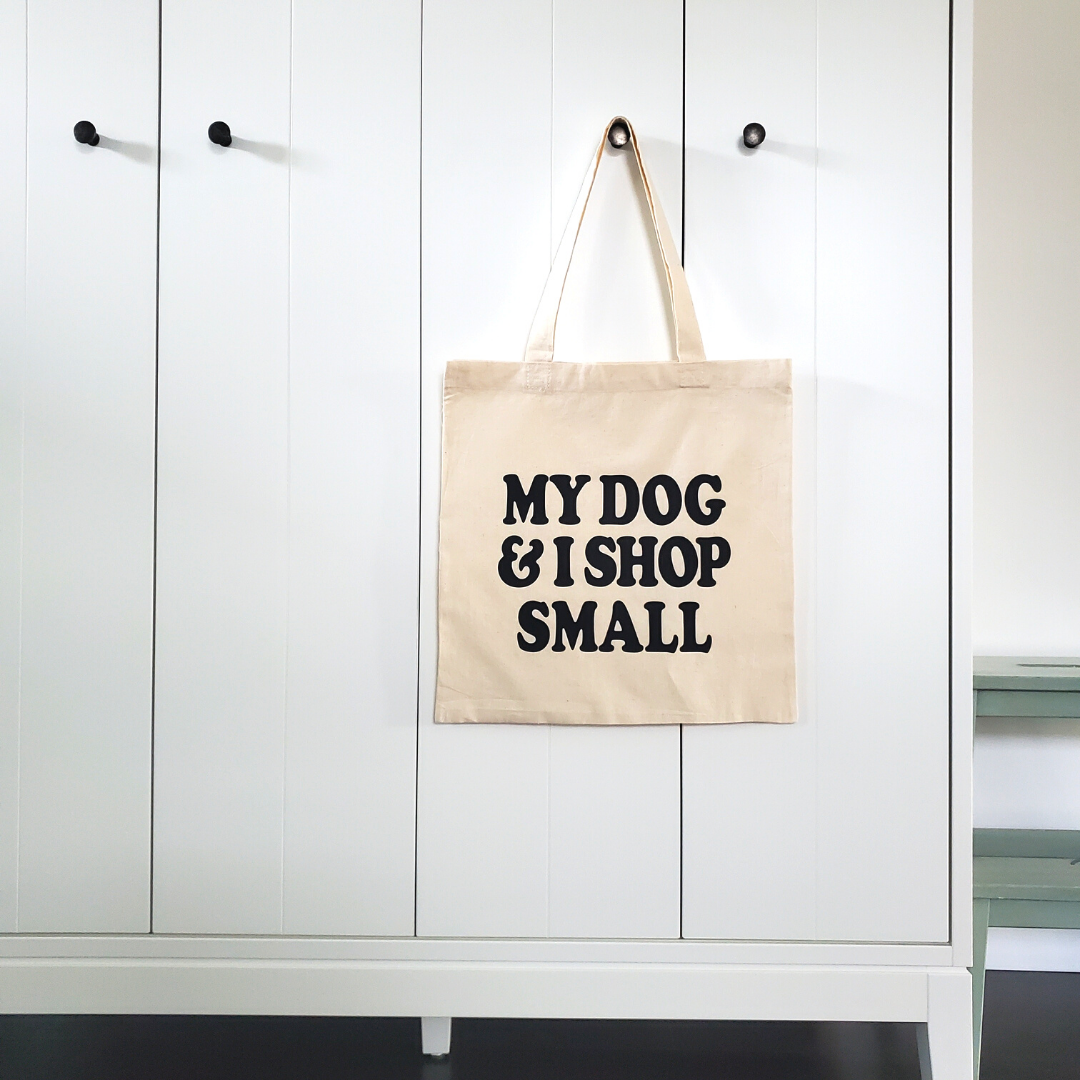 My Dog & I Shop Small Tote