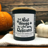 Best Things in Life are Rescued Candle