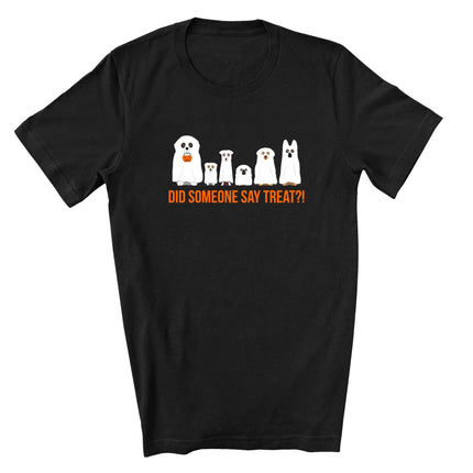 Did Someone Say Treat? A fun Halloween t-shirt for dog lover