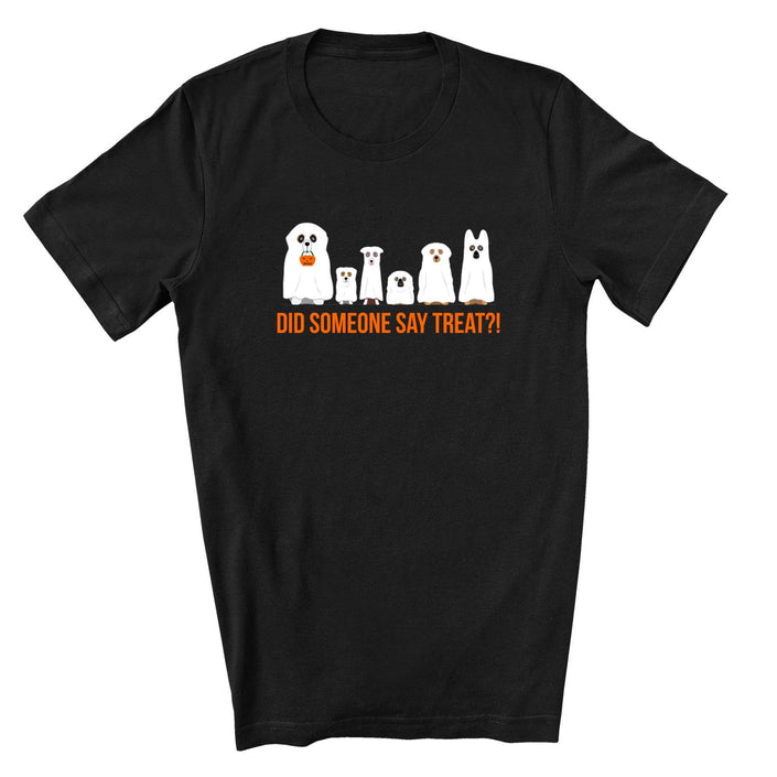 Did Someone Say Treat? A fun Halloween t-shirt for dog lover