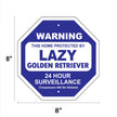 Lazy Golden Retreiver Garden Security Sign