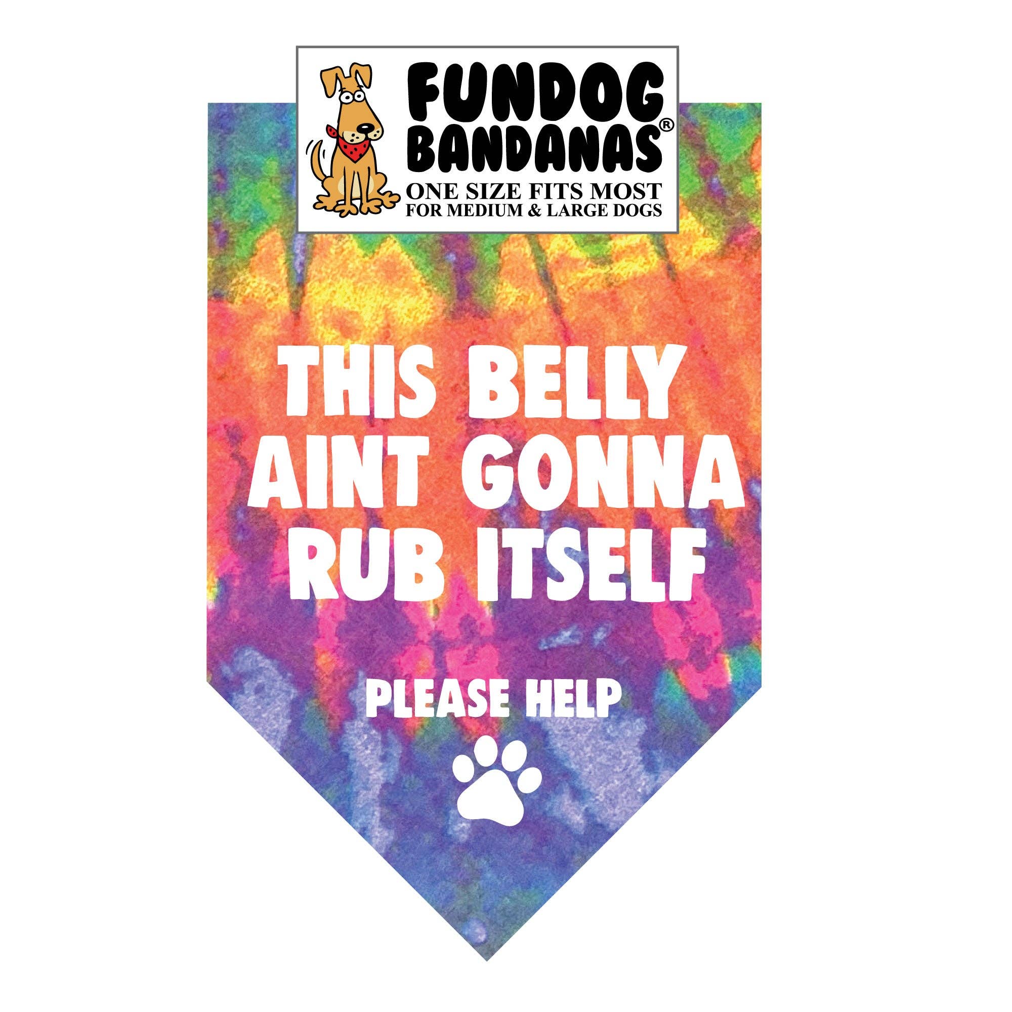 This Belly Ain't Gonna Rub Itself Dog Bandana