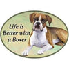 Boxer - Life is Better Oval Magnet