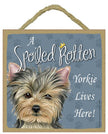 Yorkie Puppy Cut Spoiled Rotten Sign