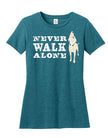 Never Walk Alone Women's T-shirt